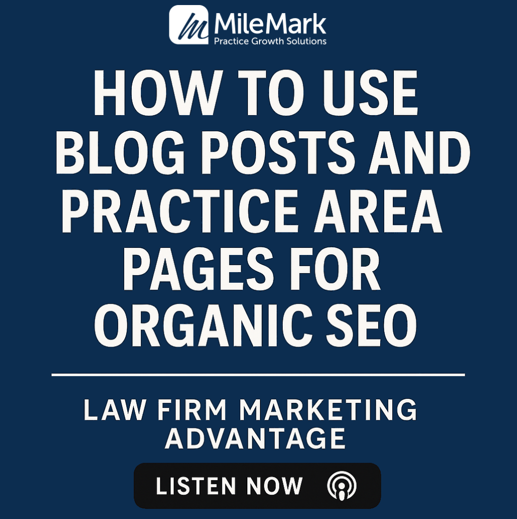 How to Use Blog Posts and Practice Area Pages for Organic SEO